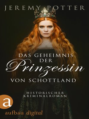 cover image of Das Geheimnis der Prinzessin von Schottland